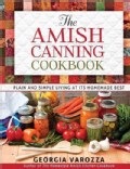 The Amish Canning Cookbook: Plain and Simple Living at Its Homemade Best (Spiral bound)
