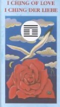 I Ching of Love/ I Ching Dell'Amore/ I Ching De Amor/ I Ching De L'Amour/ I Ging Der Liebe (Cards)