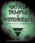 The Outer Temple of Witchcraft: Circles, Spells, and Rituals (Paperback)