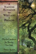 A Teaching Handbook for Wiccans & Pagans: Practical Guidance for Sharing Your Path (Paperback)