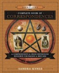 Llewellyn's Complete Book of Correspondences: A Comprehensive & Cross-Referenced Resource for Pagans & Wiccans (Paperback)