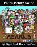 Sgt. Piggy's Lonely Hearts Club Comic: A Pearls Before Swine Treasury (Paperback)