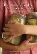 The Amish Cook's Anniversary Book: 20 Years of Food, Family, and Faith (Hardcover)