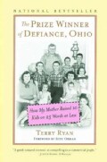 The Prize Winner of Defiance, Ohio: How My Mother Raised 10 Kids on 25 Words or Less (Paperback)