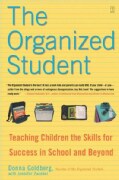 The Organized Student: Teaching Children the Skills for Success in School and Beyond (Paperback)