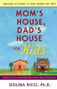 Mom's House, Dad's House for Kids: Feeling at Home in One Home or Two (Paperback)