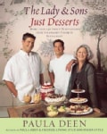 The Lady & Sons Just Desserts: More Than 120 Sweet Temptations from Savannah's Favorite Restaurant (Hardcover)