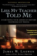 Lies My Teacher Told Me: Everything Your American History Textbook Got Wrong (Paperback)
