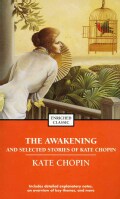 The Awakening and Selected Stories of Kate Chopin (Paperback)