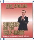 Success and the Self-Image: Inspiring Greatness in Yourself & Others (CD-Audio)