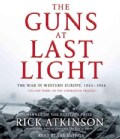 The Guns at Last Light: The War in Western Europe, 1944-1945 (CD-Audio)