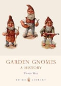 Garden Gnomes: A History (Paperback)