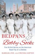 Bedpans & Bobby Socks: Five British Nurses on the American Road Trip of a Lifetime (Paperback)