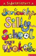 Seriously Silly School Jokes (Paperback)