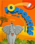 Popposites: The Pop-Up Opposites Book! (Board book)