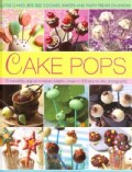Cake Pops: Little Cakes, Bite-Sized Cookies, Sweets and Party Treats on Sticks (Hardcover)