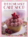 The Home-Made Cake Shop: Cupcakes - Whoopies Pies - Cake Pops - Afternoon Tea (Hardcover)