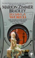 To Save A World: The Planet Savers / The World Wreckers / The Waterfall (Paperback)
