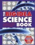 The Big Idea Science Book: The Incredible Concepts That Show How Science Works in the World (Hardcover)