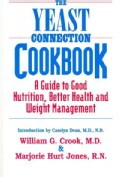 The Yeast Connection Cookbook: A Guide to Good Nutrition and Better Health (Paperback)
