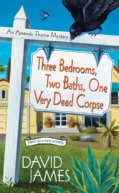 Three Bedrooms, Two Baths, One Very Dead Corpse (Paperback)