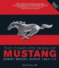 The Complete Book of Mustang: Every Model Since 1964-1/2 (Paperback)