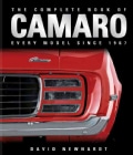 The Complete Book of Camaro: Every Model Since 1967 (Hardcover)
