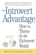 The Introvert Advantage: How to Thrive in an Extrovert World (Paperback)