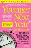 Younger Next Year for Women: Live Strong, Fit, and Sexy-until You're 80 and Beyond (Paperback)