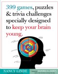 399 games, puzzles & trivia challenges specially designed to keep your brain young (Paperback)