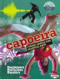 Capoeira: Fusing Dance and Martial Arts (Hardcover)
