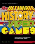 The Ultimate History of Video Games: From Pong to Pokemon and Beyond-The Story Behind the Craze That Touched Our ... (Paperback)