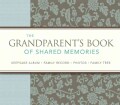 The Grandparent's Book of Shared Memories (Hardcover)