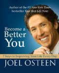 Become a Better You: 7 Keys to Improving Your Life Every Day (Hardcover)