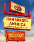Hamburger America: A State-by-State Guide to 150 Great Burger Joints (Paperback)