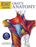 Start Exploring: Gray's Anatomy: A Fact-Filled Coloring Book