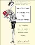 The Gospel According to Coco Chanel: Life Lessons from the World's Most Elegant Woman (Paperback)