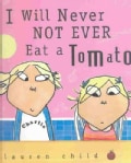 I Will Never Not Ever Eat a Tomato (Paperback)