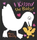 I Kissed the Baby (Board book)