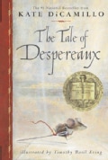 The Tale of Despereaux: Being the Story of a Mouse, a Princess, Some Soup, and a Spool of Thread (Paperback)
