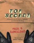 Top Secret: A Handbook of Codes, Ciphers, And Secret Writing (Paperback)
