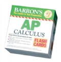 Barron's AP Calculus Flash Cards: Covers Calculus Ab and Bc Topics (Cards)