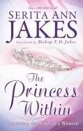 The Princess Within: Restoring the Soul of a Woman (Paperback)