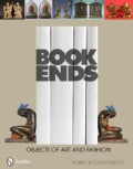 Bookends: Objects of Art & Fashion (Hardcover)