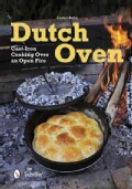 Dutch Oven: Cooking Over an Open Fire (Paperback)