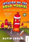 Invasion of the Road Weenies: And Other Warped and Creepy Tales (Paperback)
