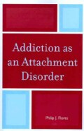 Addiction As an Attachment Disorder (Paperback)