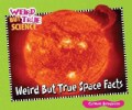Weird but True Space Facts (Hardcover)