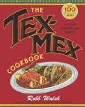The Tex-Mex Cookbook: A History in Recipes and Photos (Paperback)