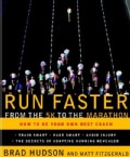 Run Faster from the 5K to the Marathon: How to Be Your Own Best Coach (Paperback)